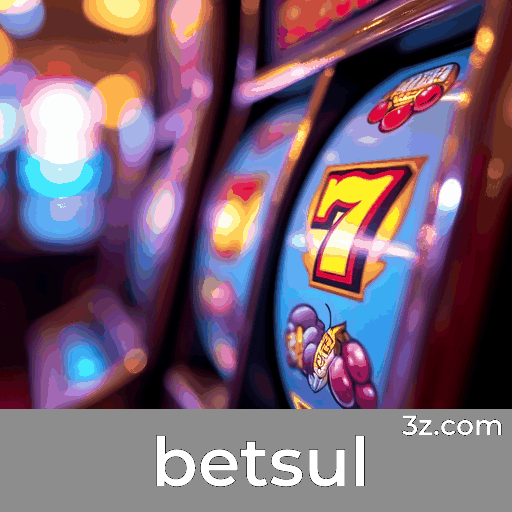 Betsul: Seu Cassino Online Confiável